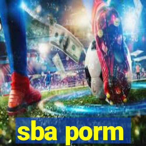 sba porm